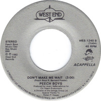 Don't Make Me Wait (Acappella) by  DJ Mix Master Papo