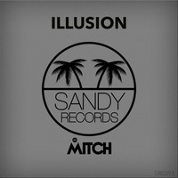 Mitch B. - Illusion  by MITCH B. DJ