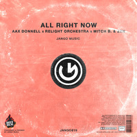 Aax Donnell, Relight Orchestra - All Right Now (Mitch B. & Zen Remix) by MITCH B. DJ