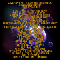 A Weekly Drum &amp; Bass Mix Session 52: Halloween Edition by Bus Bee