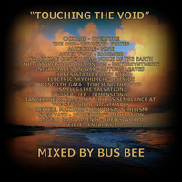 Touching The Void by Bus Bee