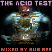 The Acid Test by Bus Bee