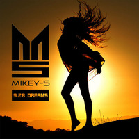 9.28 Dreams - Mikey-S by Mike Slagmolen