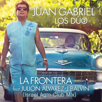 Juanga &amp; Julion A. Ft JBalvin - La Frontera (Israel Agm Club Mix) by Israel Agm