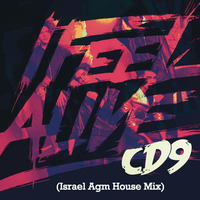 CD9 - I Feel Alive (Israel Agm House Mix) by Israel Agm