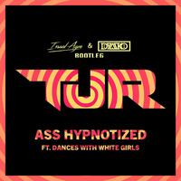 TJR Ft. Dances With White Girls - Ass Hypnotized (Israel Agm &amp; Dyasko Remix) by Israel Agm