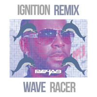 Ignition (Wave Racer Mashup) by DJ Rehab