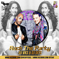 Rock The Party - DJ VKS &amp; Dj Dits. . . by Vicky Abrol