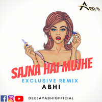 Sajna Hay Mujhe - (Exclusive Edit)- ABHI by ABHAIY