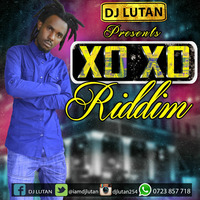 Dj Lutan - XoXo Riddim Mix by Alahdon Dj Lutan