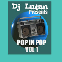 Dj Lutan - Poppin Pop Vol 1 by Alahdon Dj Lutan
