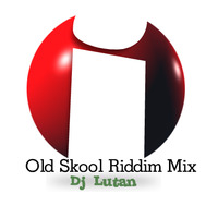 Dj Lutan - Old Skool Riddim Mix by Alahdon Dj Lutan