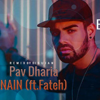 Pav Dharia Remix - nain (ft.Fateh)-dj sujan by SujanTenohari