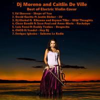 Dj Moreno and Caitlin De Ville😋Best of Electric Violin Cover by x Dj Moreno Germany x