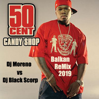 Candy Shop x Balkan ReMix x Dj Moreno x Dj Black Scorp by x Dj Moreno Germany x