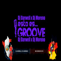 🔥😋👉Dj Darwell x Dj Moreno - Mix Groove 2019👈😘🔥 by x Dj Moreno Germany x