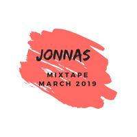Mixtape March 2019 - Jonnas by Jonnas