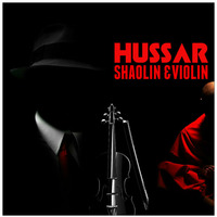 Hussar - Shaolin &amp; Violin ( Original Mix ) by MaSSive H / Hussar