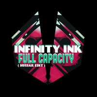 Infinity Ink - Full Capacity ( Hussar Edit ) by MaSSive H / Hussar