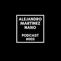 Podcasts 003 - Nano (Christmas in the boiler room) by Alejandro Martínez Nano Dj