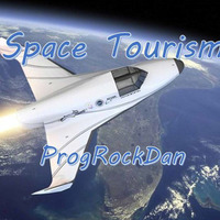 Space Tourism by ProgRockDan1