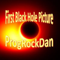 First Black Hole Picture by ProgRockDan1