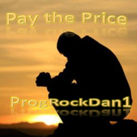 Paying the Price by ProgRockDan1