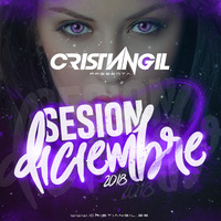 Sesion Diciembre 2018 by Cristian Gil Dj - Sesiones