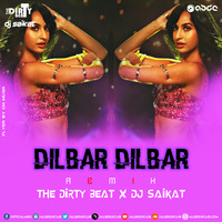 Dilbar Dilabr - (Remix) - The Dirty Beat &amp; DJ Shaikat by ABDC