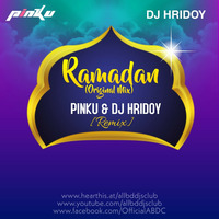 RAMADAN - (ORIGINAL MIX) - PINKU &amp; DJ HRIDOY by ABDC