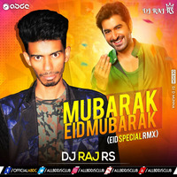 EID MUBARAK (EID Special Rmx) -DJ RAJ RS by ABDC