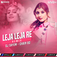 Leja Re - DJ Sayem (ChainBD) Remix by ABDC