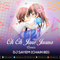 Oh Oh Jane Jana (Remix) by DJ Sayem (Chain BD) by ABDC