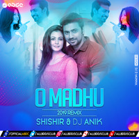O MADHU - (2019 REMIX) - SHISHIR &amp; DJ ANIK by ABDC