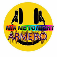 ARMERO - MIX ME TONIGHT by ARMERO