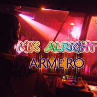 ARMERO - MIX ALRIGHT by ARMERO