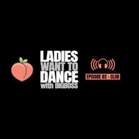 02. Ladies Want to Dance Radio Show - Club by Bigboss