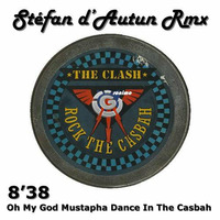 The Clash - Mustapha Dance In The Casbah (OMG Mix) by Stéfan d'Autun