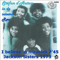 Jackson Sisters - I believe in miracles STF Africa Rmx by Stéfan d'Autun