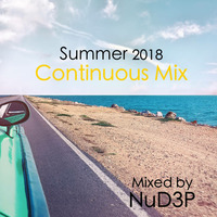 Summer 2018_Continuous Mix (Deep House) by NuD3P