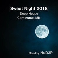 Sweet Night   Continuous Mix by NuD3P