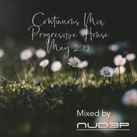 Progressive House Continuous Mix _ May 2019 by NuD3P