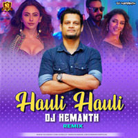 Hauli Hauli -De De Pyar De -DJ Hemanth Remix by DJ HEMANTH