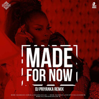  Made For Now - DJ PRIYANKA REMIX by Dj Priyanka