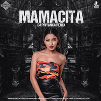   Mamacita - Dj Priyanka (remix) by Dj Priyanka