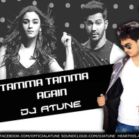 Tamma Tamma Again - DJ ATUNE by DJ ATUNE
