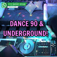 Dance 90's &amp; Underground by DJ Xelão by DJ Xelão