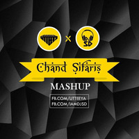 Utteeya x DJ SD - Chand Sifarish (Mashup) by UTTEEYA💎