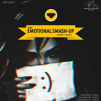 Utteeya - The Emotional Smash-up (Don't Hurt) by UTTEEYA💎