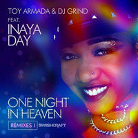 Toy Armada &amp; DJ GRIND feat. Inaya Day - One Night In Heaven (Dirty Pop Remix) by Brian Cua (of Dirty Pop)